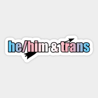 He/Him & Trans - Pronouns with Arrow Sticker